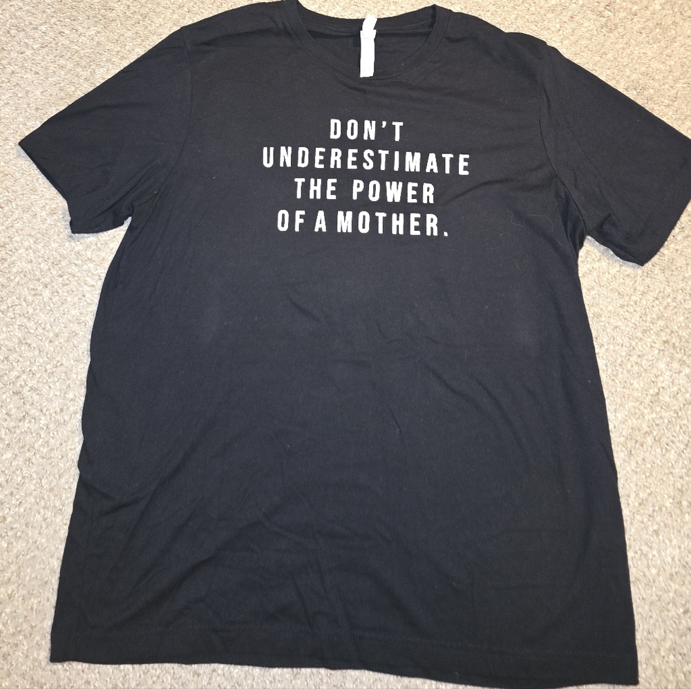 Womens Unisex Power Of A Mother T-Shirt Size X-Large